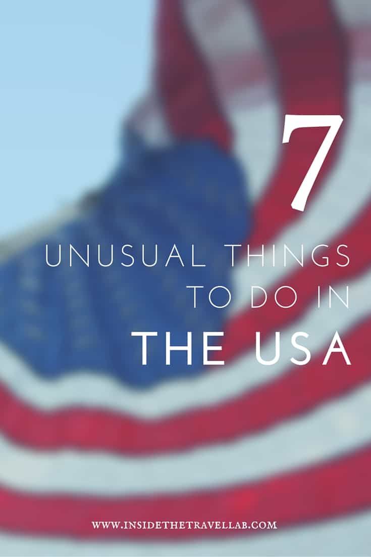 7 Unusual Things To Do In The Usa Great Places To Visit And See