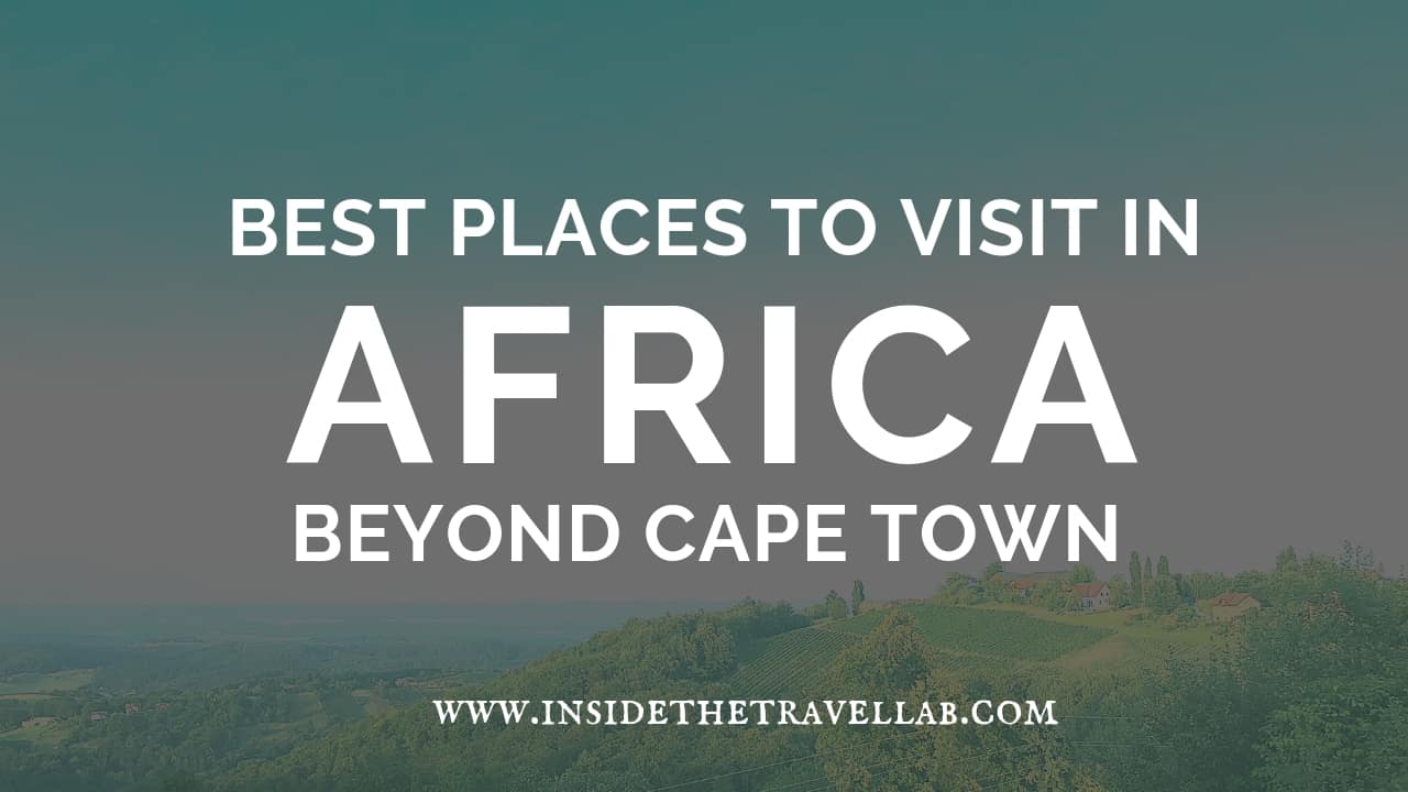 The Best Places to Visit in Africa - A Bucket List of