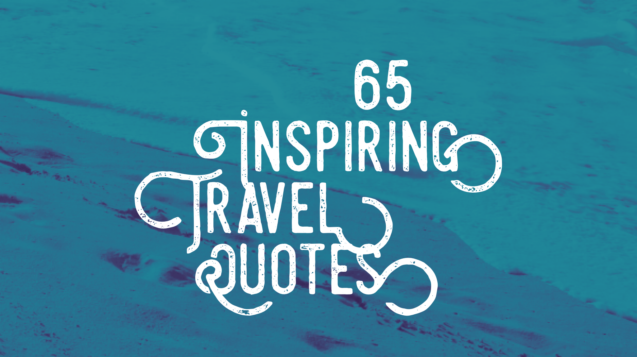 the-best-travel-quotes-for-inspiring-wanderlust-fresh-and-timeless