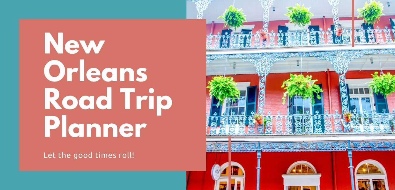 New Orleans Road Trip Itinerary and Planner