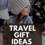 Perfect travel gift ideas for kids