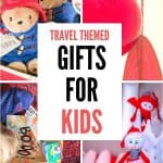 Travel themed gifts for kids that parents will love