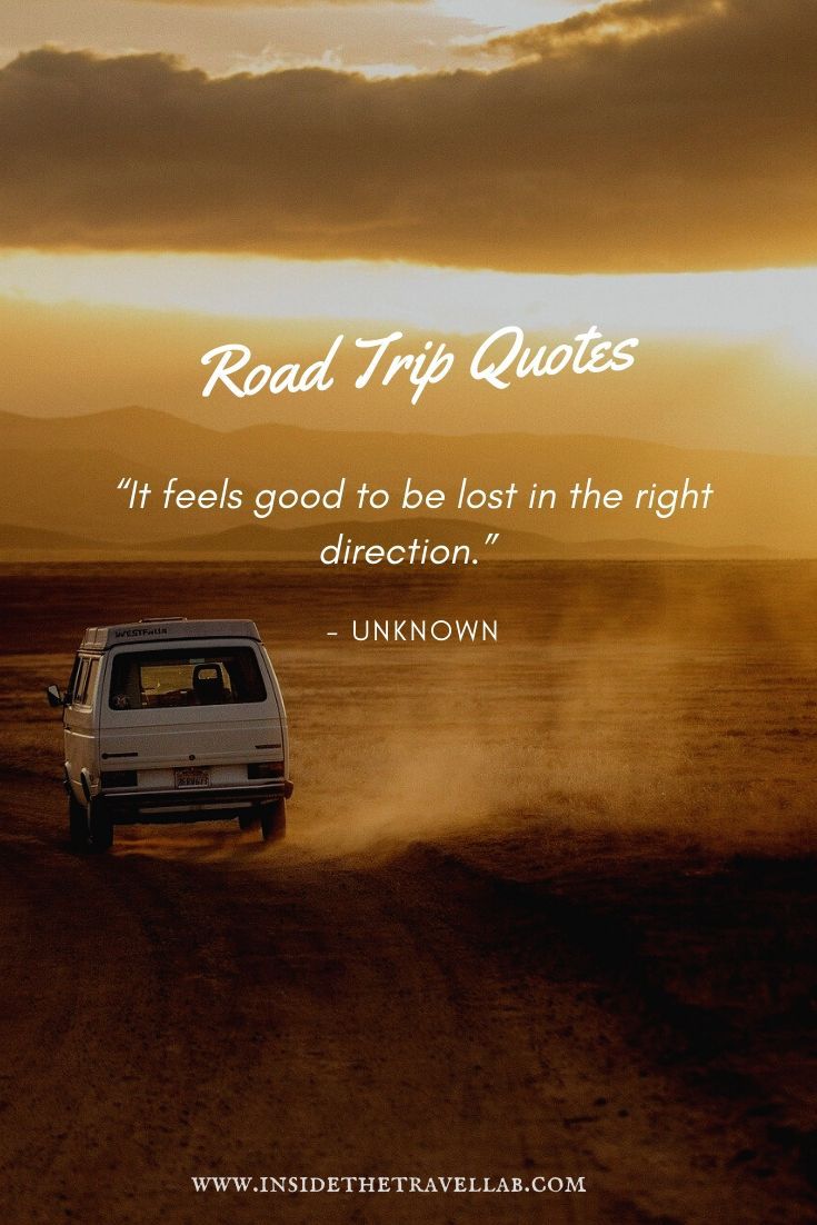 Road trip Quotes - it feels good to be lost in the right direction